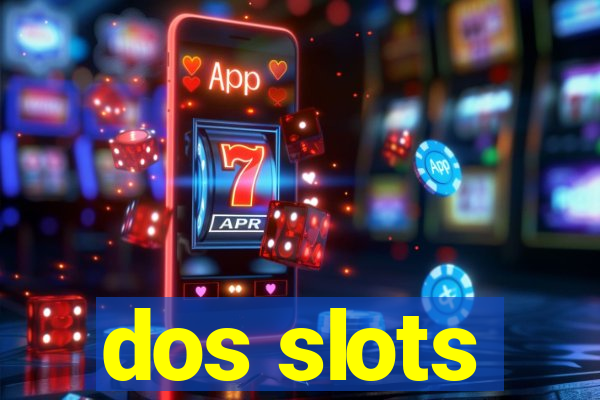 dos slots